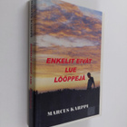 Marcus Karppi : Enkelit eivät lue lööppejä - pikkukuva 1