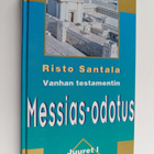 Risto Santala : Vanhan testamentin messias-odotus rabbini... - pikkukuva 1