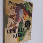Preston Asra : Varo Allahin kukkaa! : seikkailuromaani Ma... - pikkukuva 1