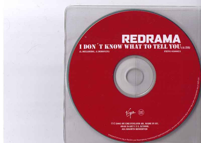 CDS REDRAMA-I DON*T KNOW WHAT TO TELL YOU