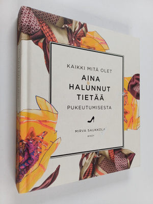 Mirva Saukkola : Kaikki mitä olet aina halunnut tietää pu...
