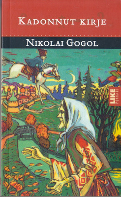 Nikolai Gogol: Kadonnut kirje (Like-pokkari 2004)