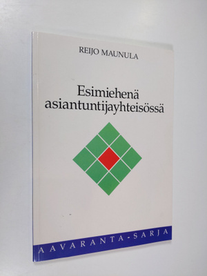 Reijo Maunula : Esimiehenä asiantuntijayhteisössä