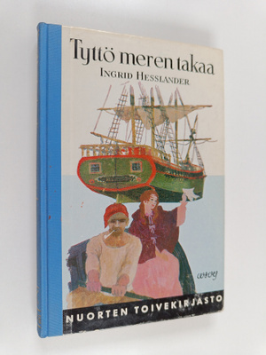 Ingrid Hesslander : Tyttö meren takaa