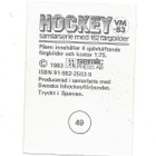 1983 SWE Semic MM #49 Harri Tuohimaa Suomi & HIFK - pikkukuva 2