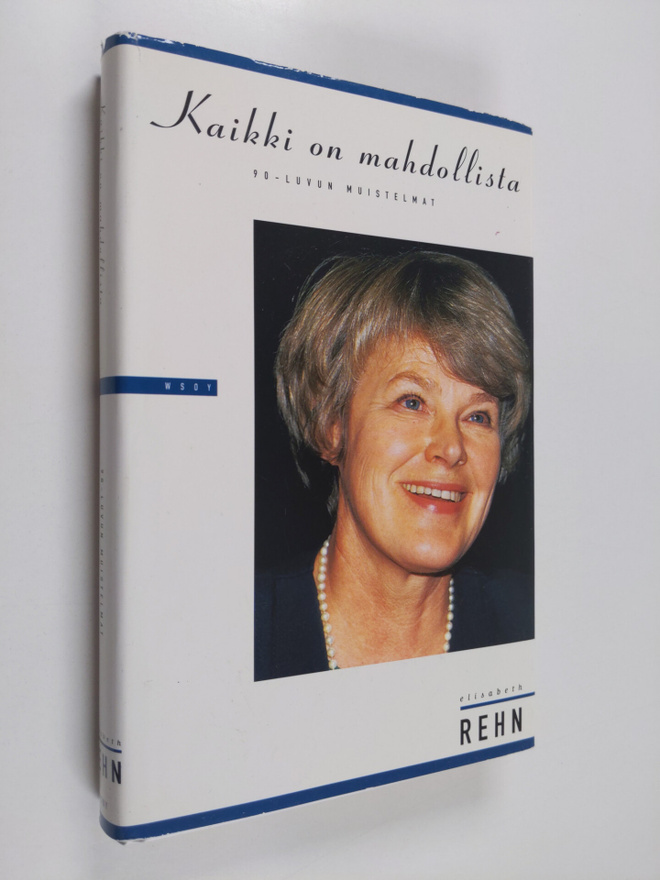 Elisabeth Rehn : Kaikki on mahdollista : 90-luvun muistelmat