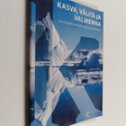 Jaakko Heikkilä : Kasva, välitä ja valmenna : henkilöjoht... - pikkukuva 1