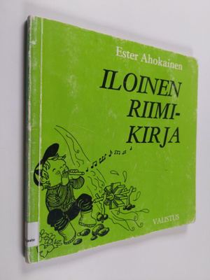 Ester Ahokainen : Iloinen riimikirja