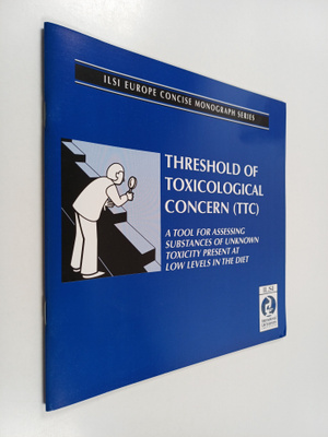 Susan Barlow : Threshold of Toxicological Concern (TTC) -...