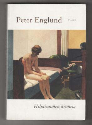 PETER ENGLUND »HILJAISUUDEN HISTORIA»