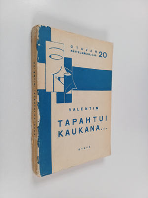 Valentin : Tapahtui kaukana