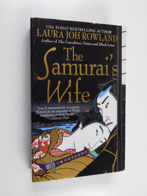 Laura Joh Rowland : The Samurai's Wife - A Novel