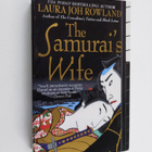 Laura Joh Rowland : The Samurai's Wife - A Novel - pikkukuva 1