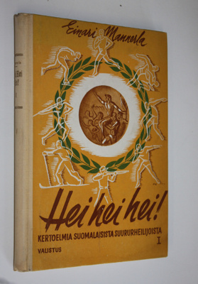 Einari Mannerla : Hei, hei, hei! : kertoelmia suomalaisis...