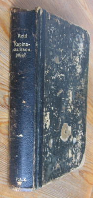 Mayne Reid: Kapinapäällikön pojat, Karisto 1920. 299 s.