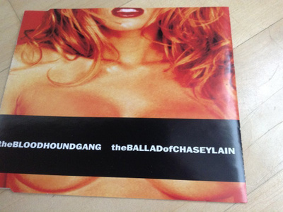 Bloodhound Gang :  The Ballad Of Chasey Lain