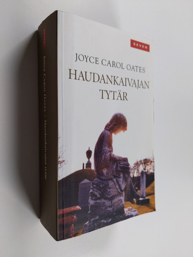 Joyce Carol Oates : Haudankaivajan tytär