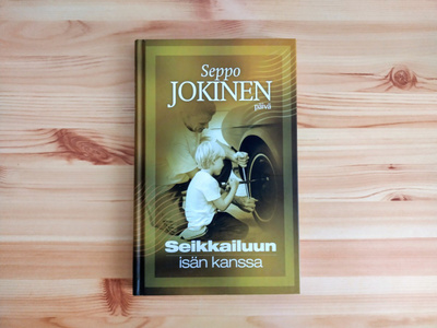 Seppo Jokinen: Seikkailuun isän kanssa