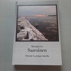 Metsäpirtin Saaroinen, Elämää Laatokan äärellä - pikkukuva 1