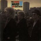 THE WARD BROTHERS :: MADNESS OF IT ALL :: VINYYLI LP 1986 - pikkukuva 1