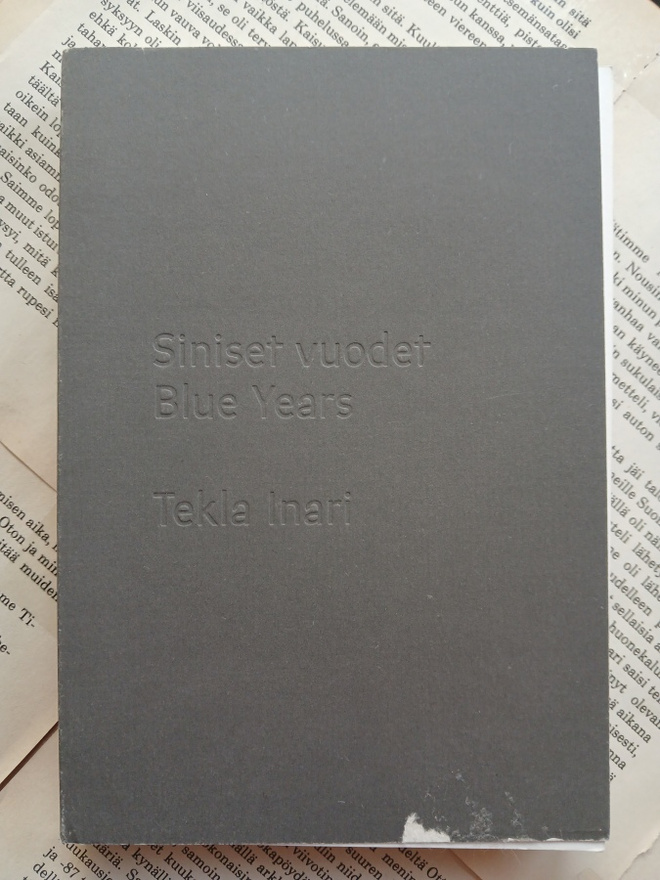 Tekla Inari - Siniset vuodet • Blue Years (nid.)
