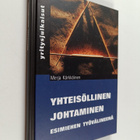 Merja Kärkkäinen : Yhteisöllinen johtaminen esimiehen työ... - pikkukuva 1