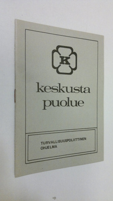 Keskustapuolue : Turvallisuuspoliittinen ohjelma