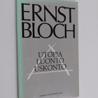 Ernst Bloch : Utopia, luonto, uskonto : johdatusta Ernst ... - pikkukuva 1