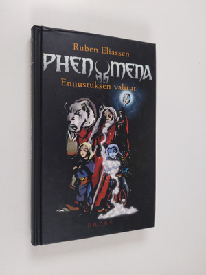 Ruben Eliassen : Phenomena 1 - Ennustuksen valitut