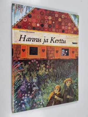 Jacob Grimm ym. : Hannu ja Kerttu