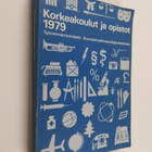 Korkeakoulut ja opistot 1979 : tietoja lukioasteelta avau... - pikkukuva 1