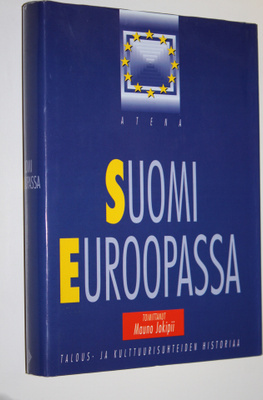 Mauno Jokipii : Suomi Euroopassa : talous- ja kulttuurisu...