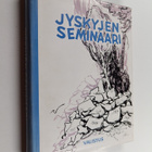 Eino Keskinen : Jyskyjen seminaari - Jyväskylän seminaari... - pikkukuva 1