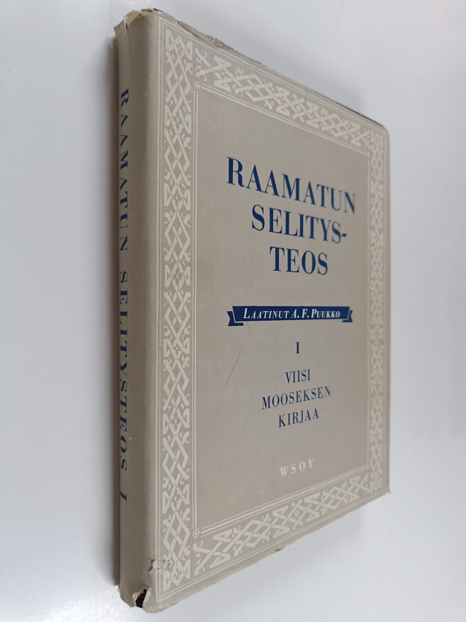 Antti Filemon Puukko : Raamatun selitysteos 1 : Viisi moo...