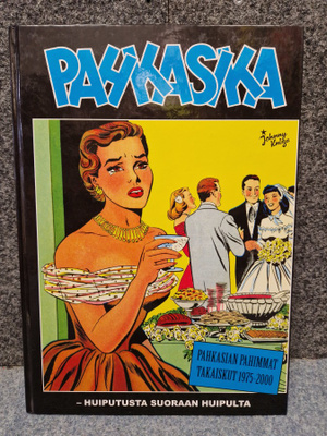 PAHKASIKA - HUIPUTUSTA SUORAAN HUIPULTA.1 Painos