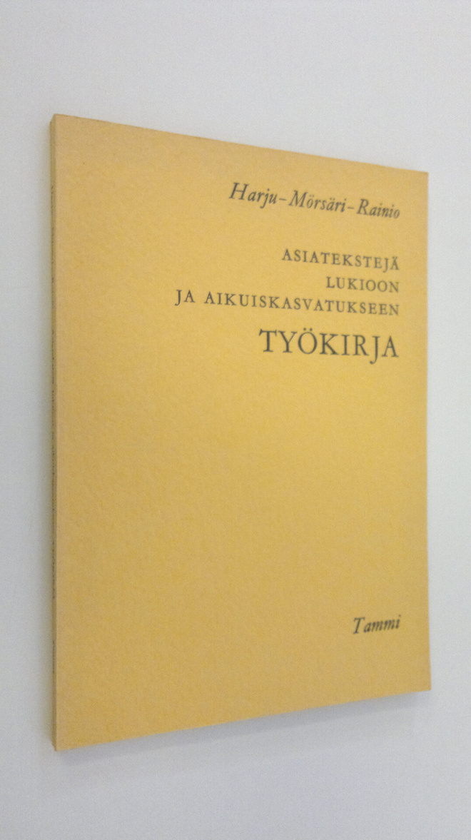 Aila Harju : Asiatekstejä lukioon ja aikuiskasvatukseen :...