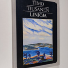 Timo Tiusanen : Linjoja : tutkielmia kirjallisuudesta ja ... - pikkukuva 1