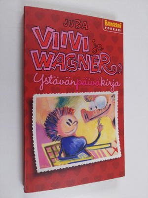 Juba : Viivi ja Wagner : ystävänpäiväkirja (pokkari)