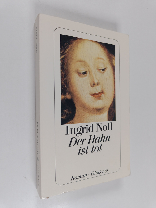 Ingrid Noll : Der Hahn ist tot : Roman
