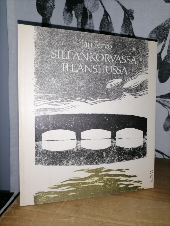 Jari Tervo - Sillankorvassa illansuussa - 1.p.1983
