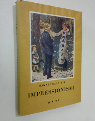 Sakari Saarikivi : Impressionismi modernin maalaustaiteen...