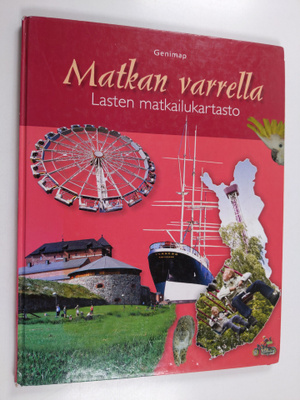 Laura Niiranen (toim.) : Matkan varrella : lasten matkail...