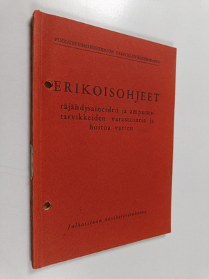 Erikoisohjeet räjähdysaineiden ja ampumatarvikkeiden vara...