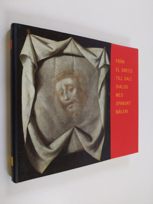 Från El Greco till Dali : dialog med spanskt måleri, 27. ...