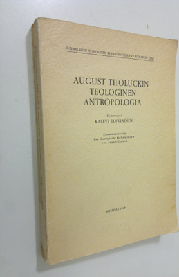 Kalevi Toiviainen : August Tholuckin teologinen antropolo...