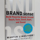 Martin Lindstrom : Brand sense : build powerful brands th... - pikkukuva 1