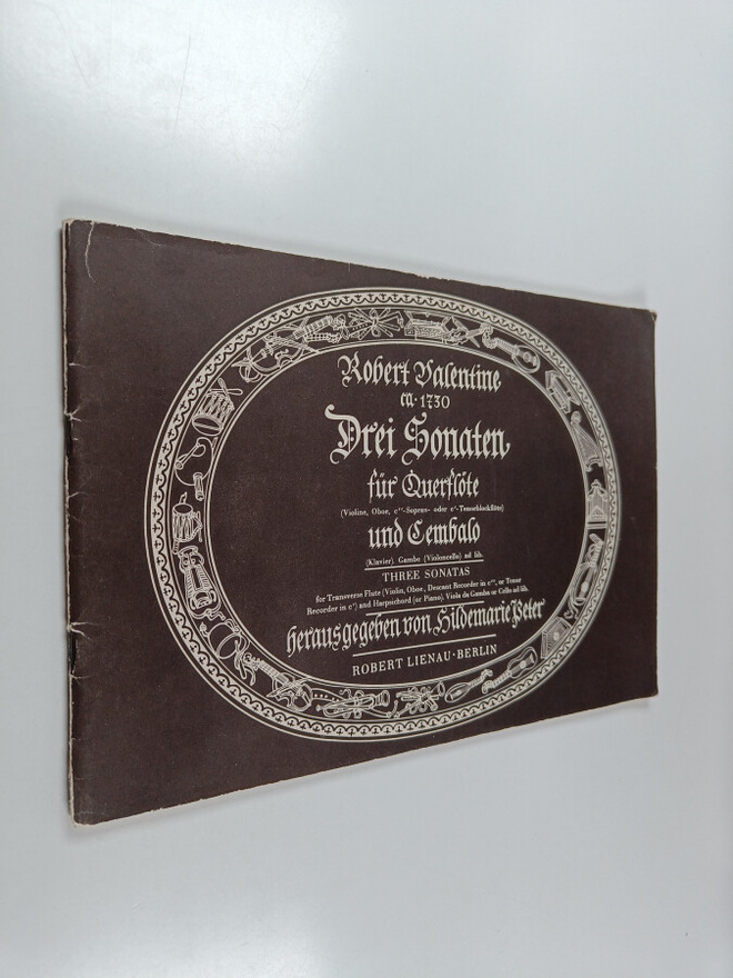 Hildemarie Peter : Robert Valentine ca. 1730 : Drei Sonat...