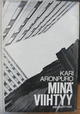 Kari Aronpuro: Minä viihtyy, Kirjayhtymä 1967. 108 s.