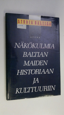 Mauno Jokipii : Studia Baltica : näkökulmia Baltian maide...