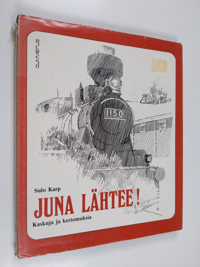 Sulo Karp : Juna lähtee! : kaskuja ja kertomuksia